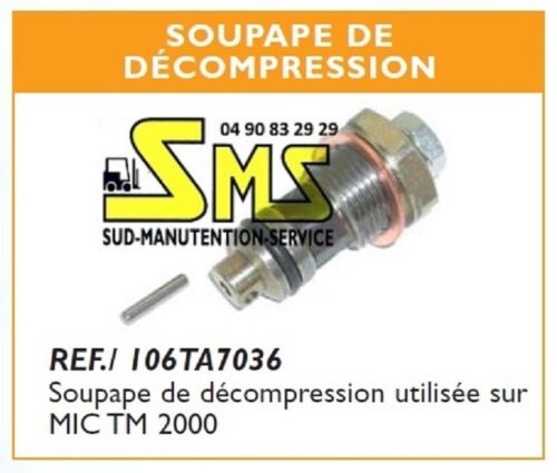 CLAPET SOUPAPE DE DECOMPRESSION TIGE TRANSPALETTE MANUEL MIC TM2000 TM